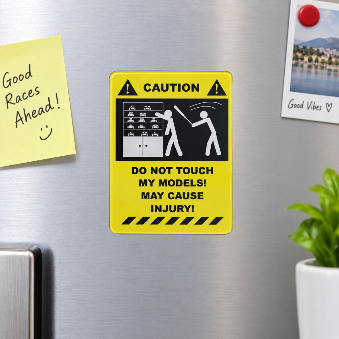 Do Not Touch My Models Fridge Magnet – Funny Car Collector Refrigerator Magnet