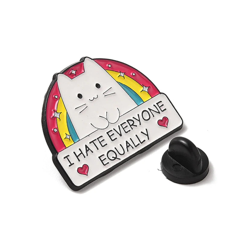 'I hate everyone equally' Brooch Pin