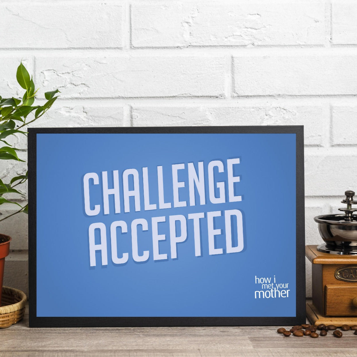 How I Met Your Mother - Challenge Accepted A4 Frame