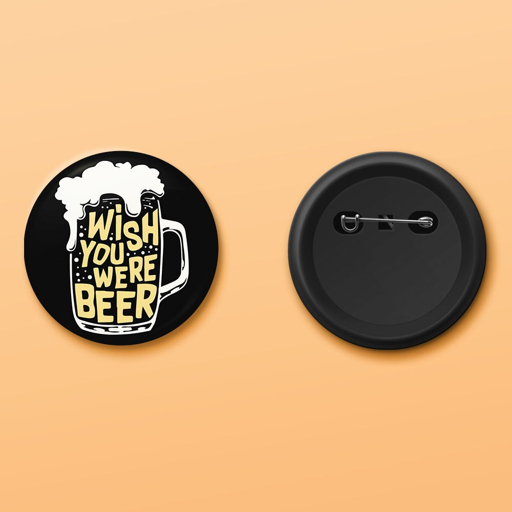 Wish You Were Beer Badge