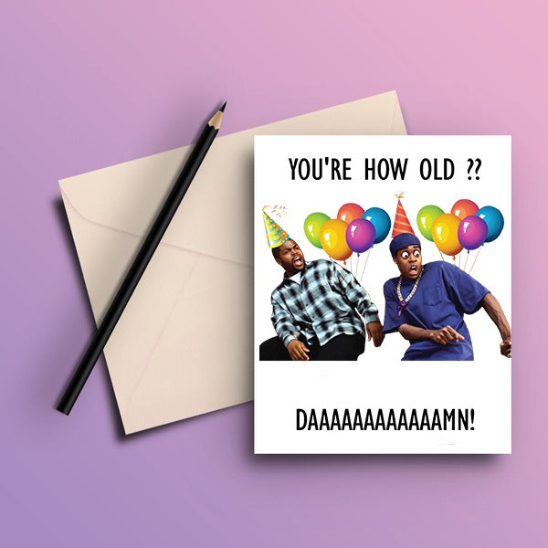 You're How Old Birthday Greeting Card