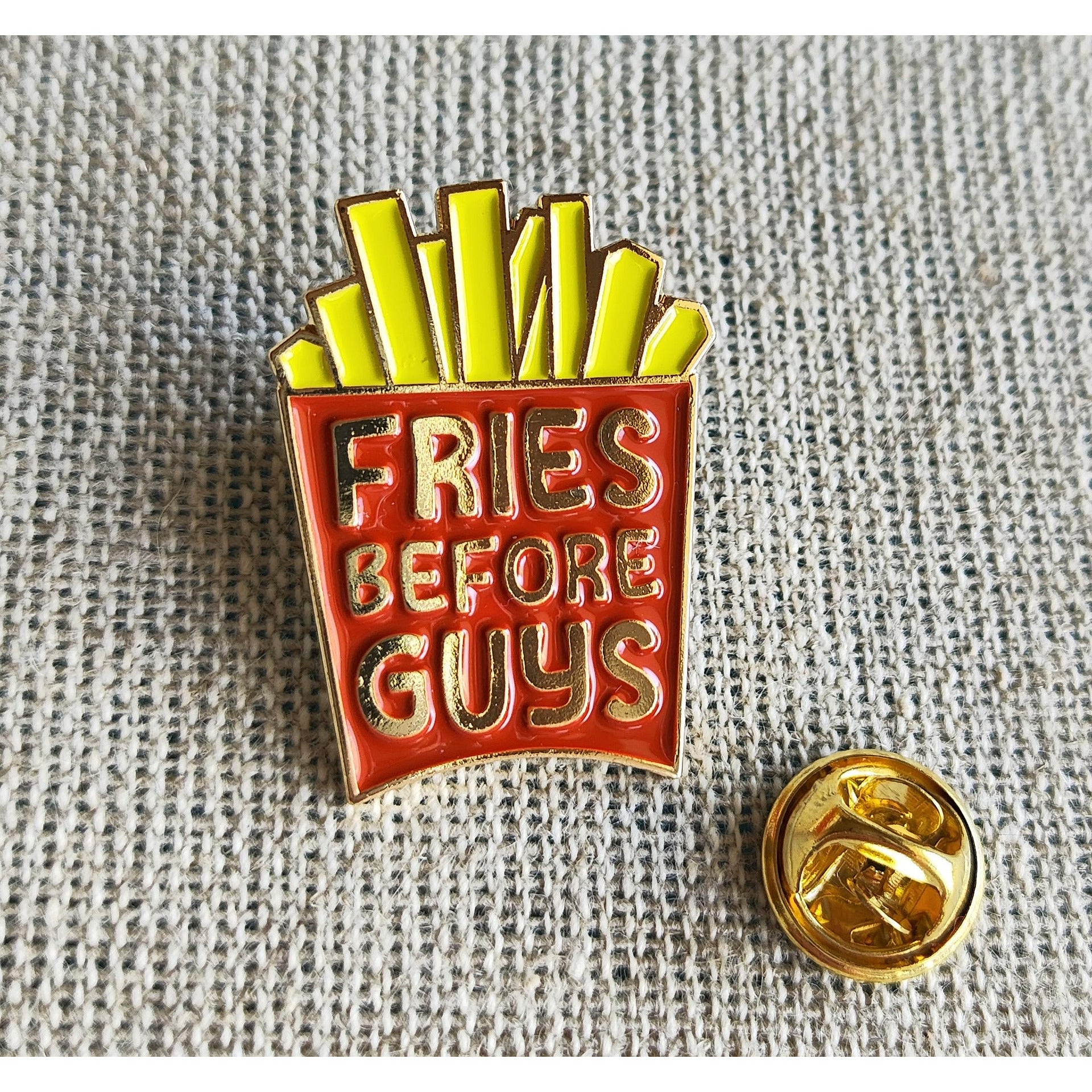 Fries Before Guys Brooch Pin