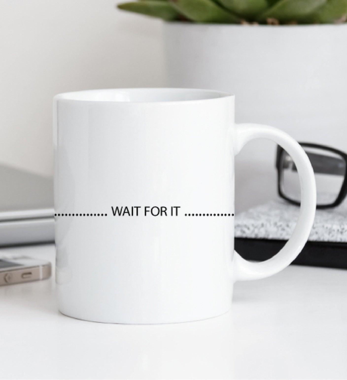 Legen Wait For It Dary Mug - ThePeppyStore