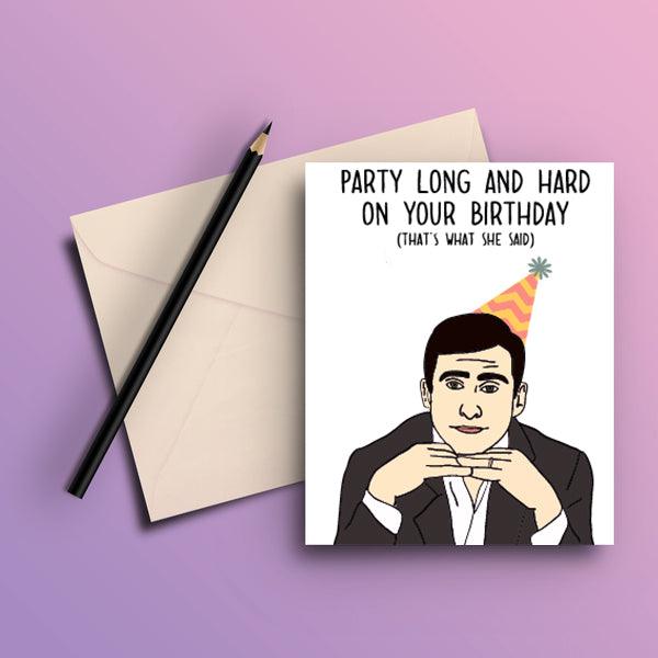 PARTY LONG AND HARD BIRTHDAY GREETING CARD - ThePeppyStore