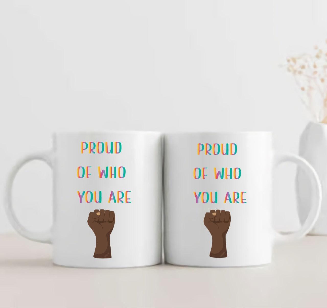 Pride Of Who You Are Mug - ThePeppyStore