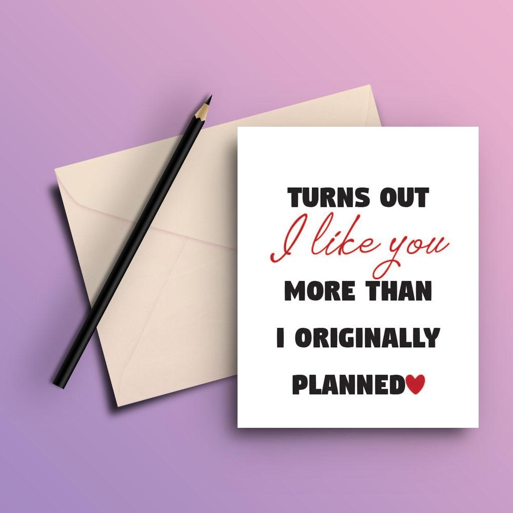 Turns out i like you card - ThePeppyStore
