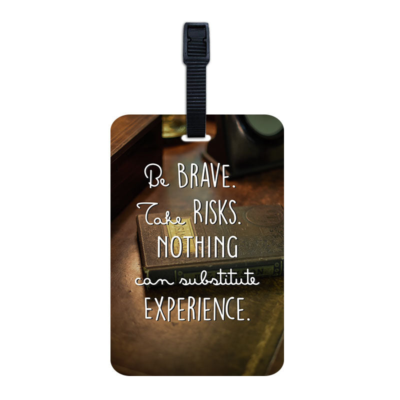 Be Brave  Luggage Tag