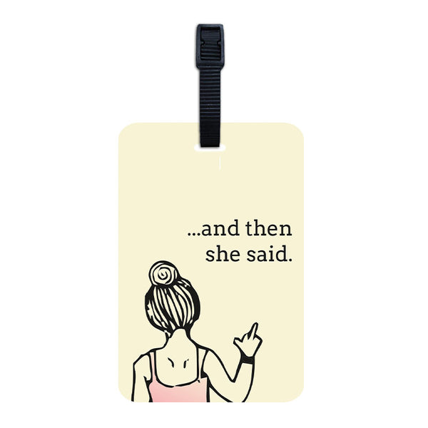 And Then She Said Luggage Tag