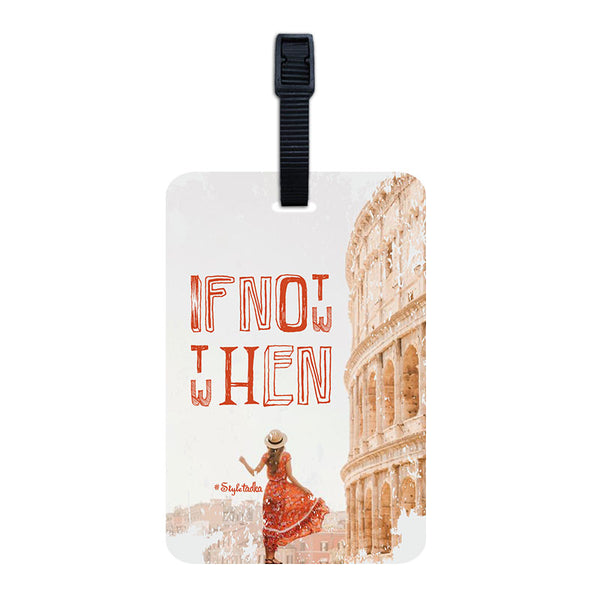 If Not Now Then When Luggage Tag