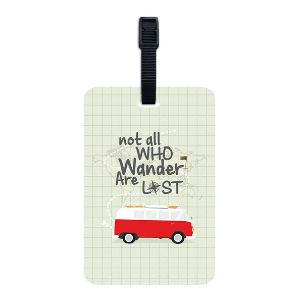 Not all who wander are lost luggage tag