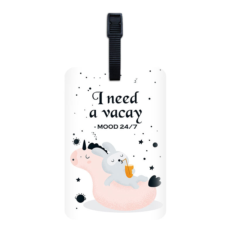 I Need A Vacay Mood 24/7  Luggage Tag