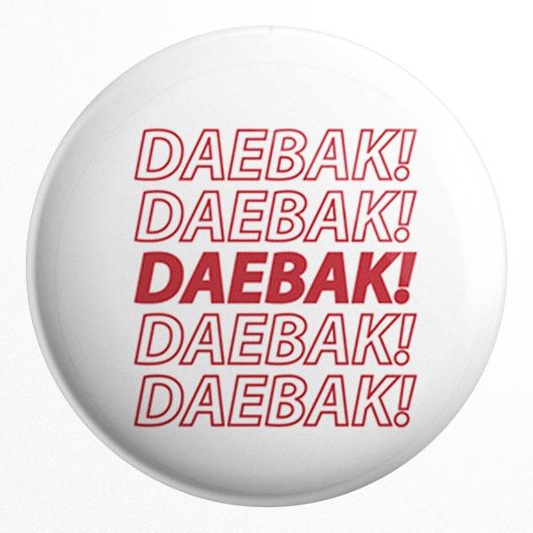 Daebak Badge - ThePeppyStore