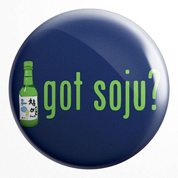 Got Soju Badge - ThePeppyStore