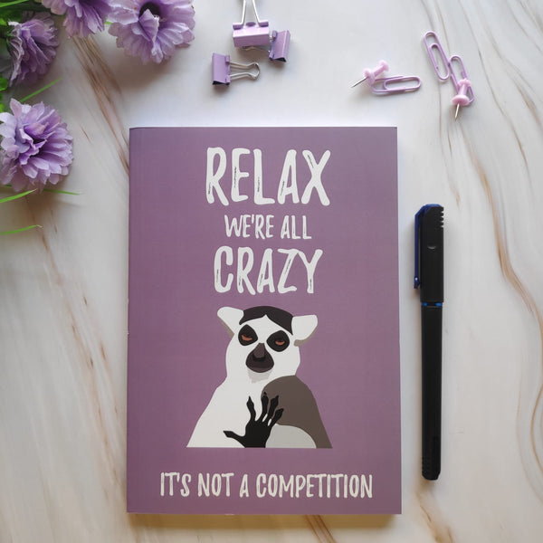 Relax We're All Crazy Softcover Notebooks