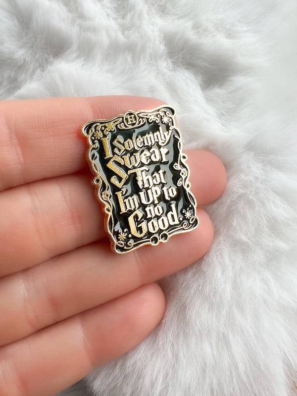 Harry Potter I Solemnly Swear That I'm Up to No Good Pin