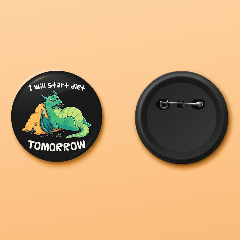 I'll Start Diet Tomorrow Badge