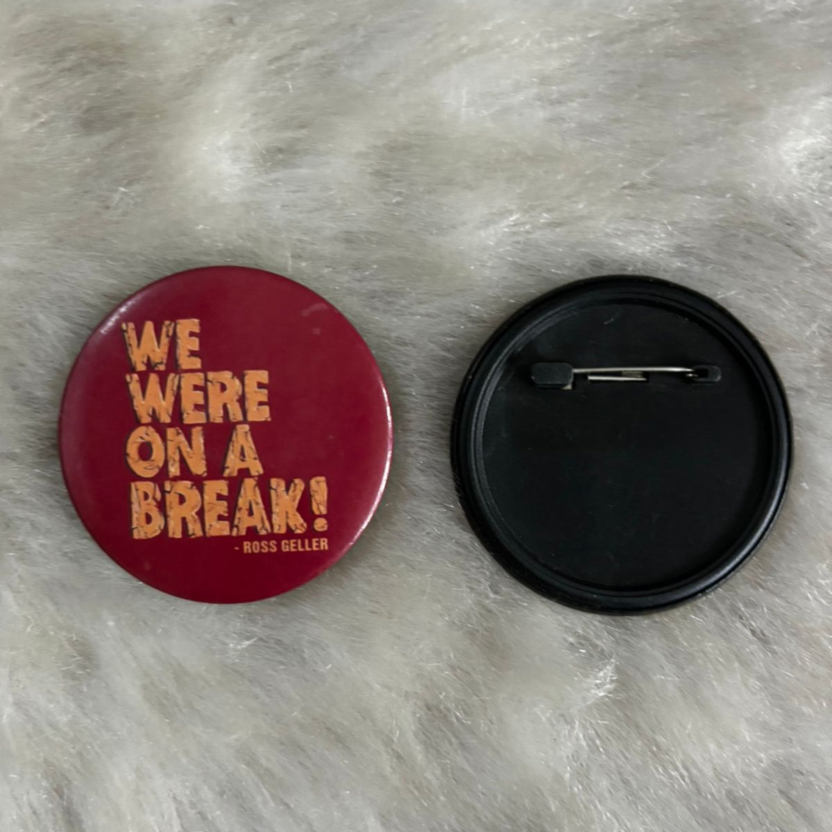 We Were On A Break Badge