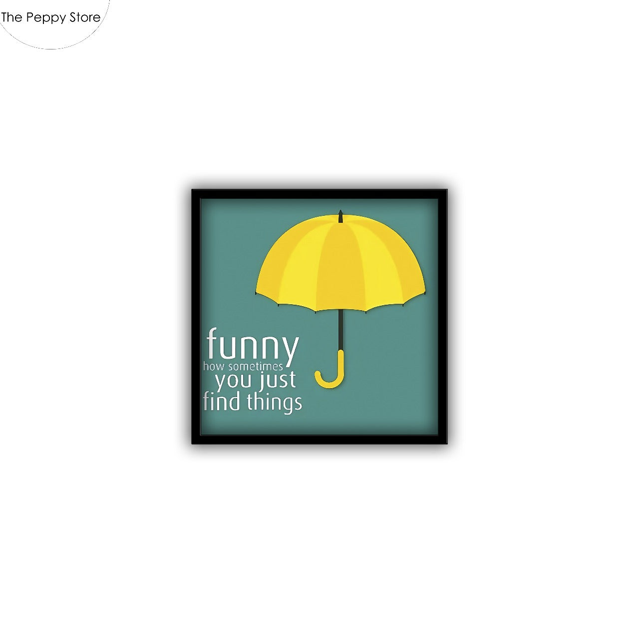 How I Met Your Mother - Funny Quote 5*5 Inches Frame