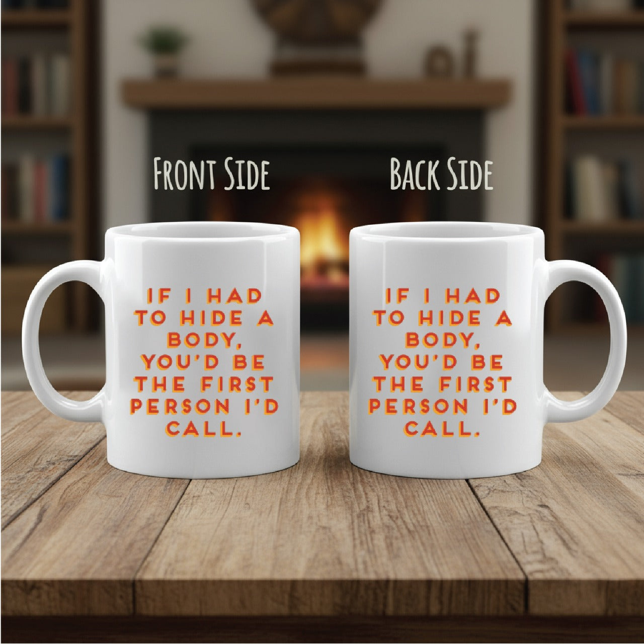 If I had to hide a body Coffee Mug