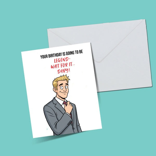 How I Met Your Mother Legendary Greeting Card