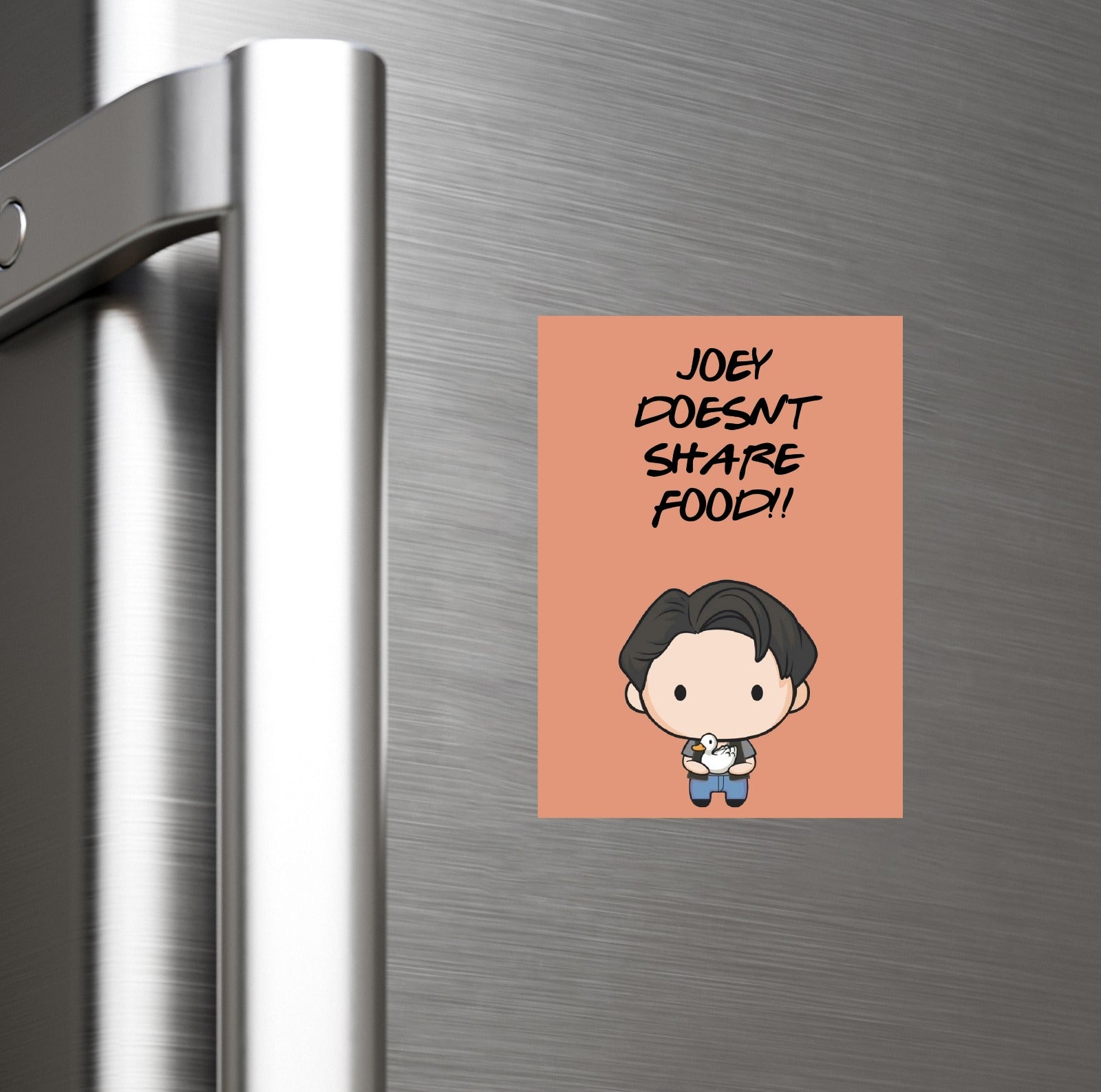 Friends TV Series - Joey Doesn't Share Food Fridge Magnet