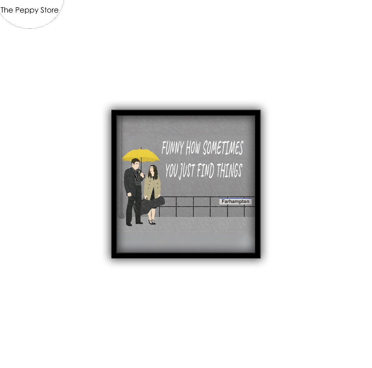 How I Met Your Mother - Funny Quote 5*5 Inches Frame