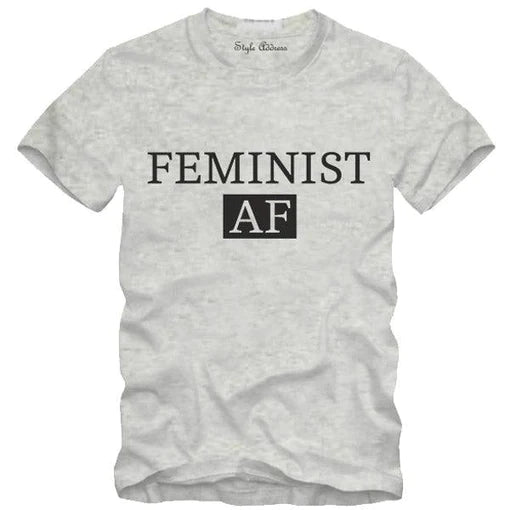 Feminist A.f T-shirt (Select From Drop Down Menu)
