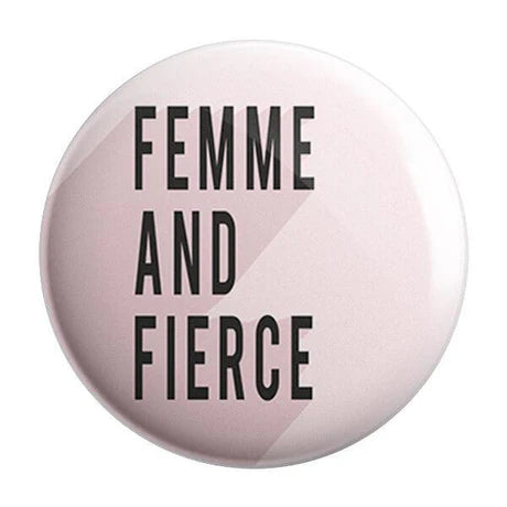 Femme and Fierce Badge