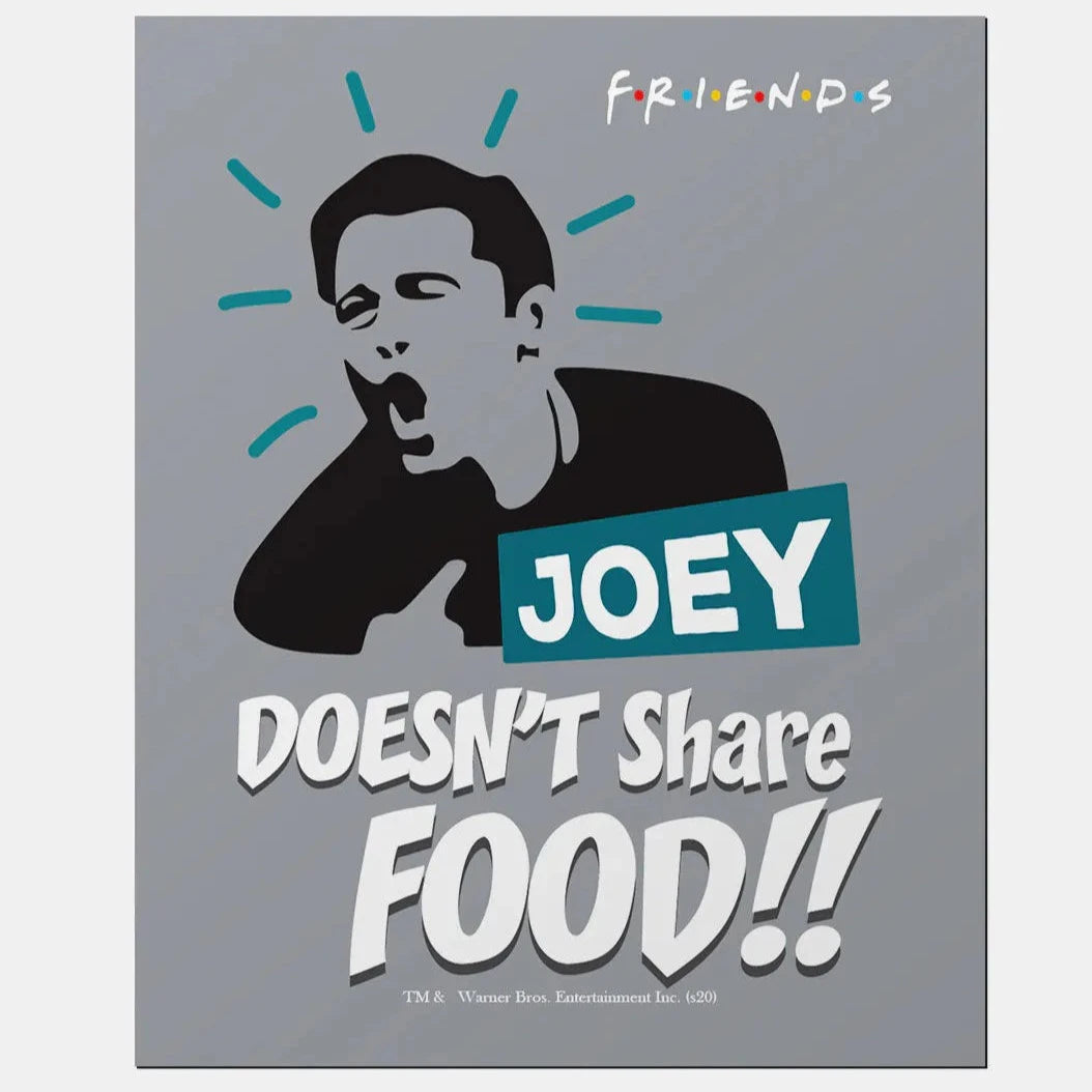 Friends Joey Doesn't Share Food Fridge Magnet