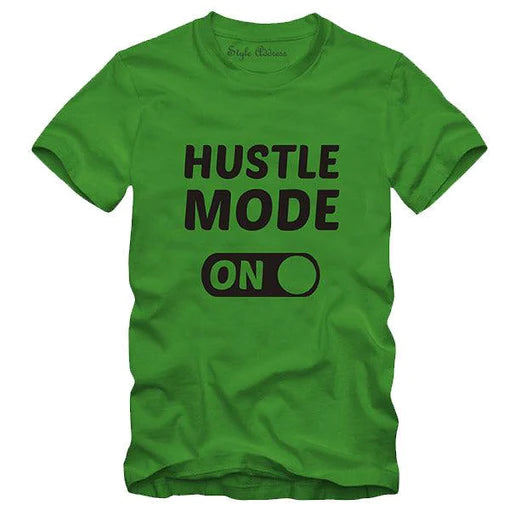 Hustle Mode On T-shirt (Select From Drop Down Menu)