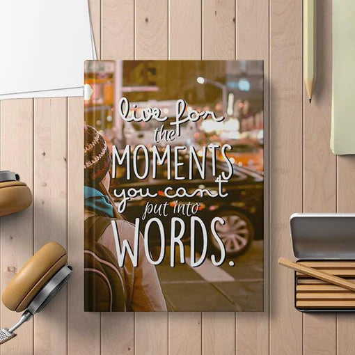 Live for Moments Hardbound Notebook