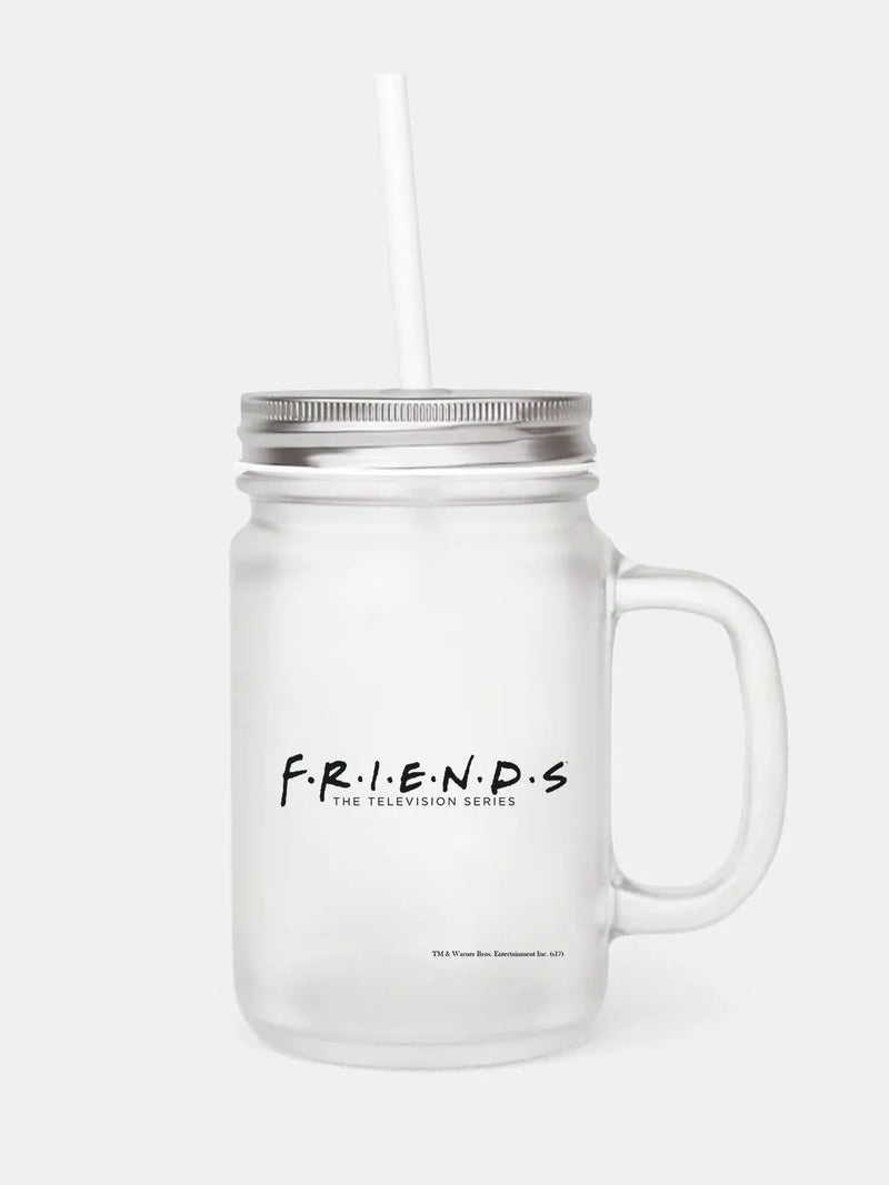 Friends - I'm Her Monica Mason Jar