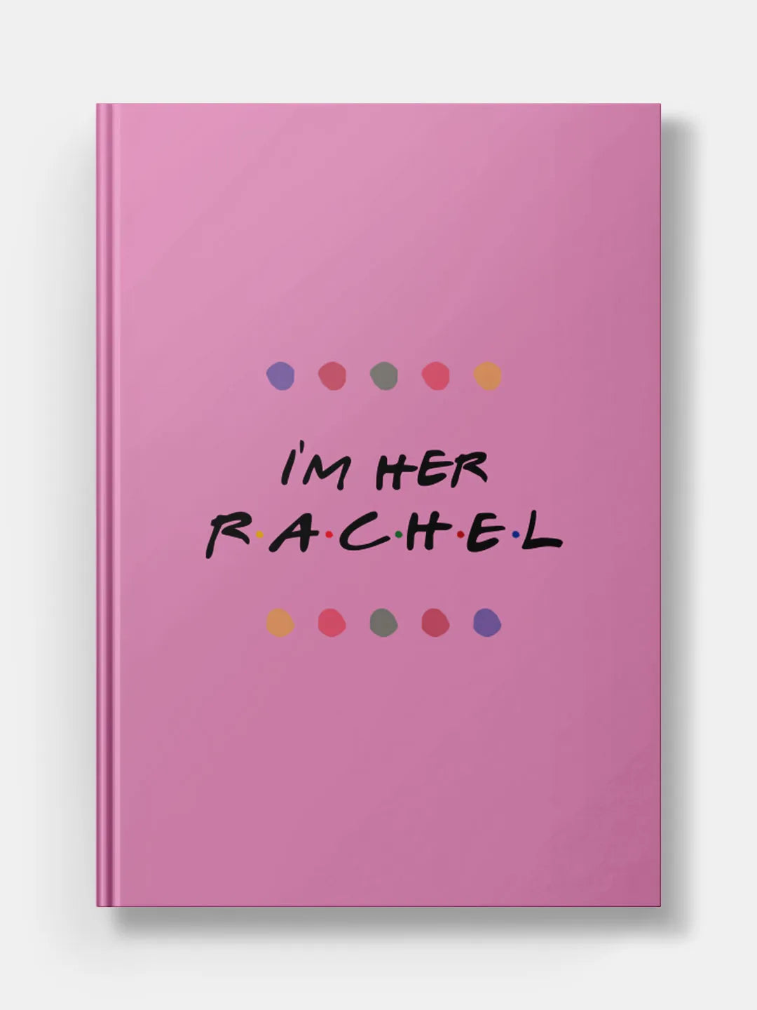 Friends I'm Her Rachel Hardbound Diary