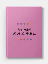 Friends I'm Her Rachel Hardbound Diary