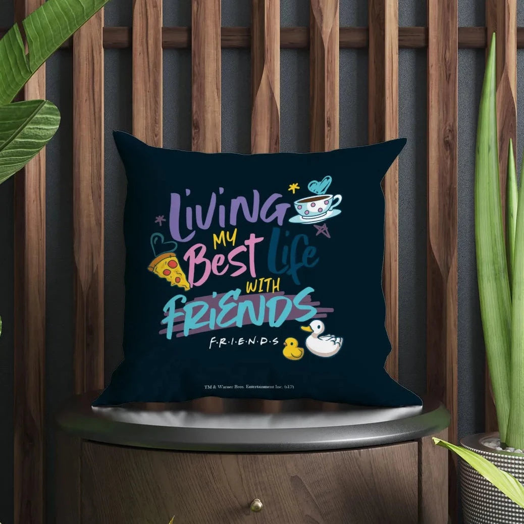 Living Best Life With Friends Square Pillow