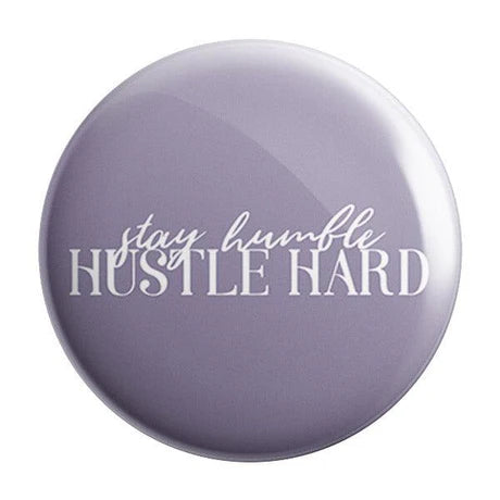 Stay Humble Hustle Hard Badge