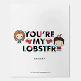 Friends You're My Lobster Fridge Magnet