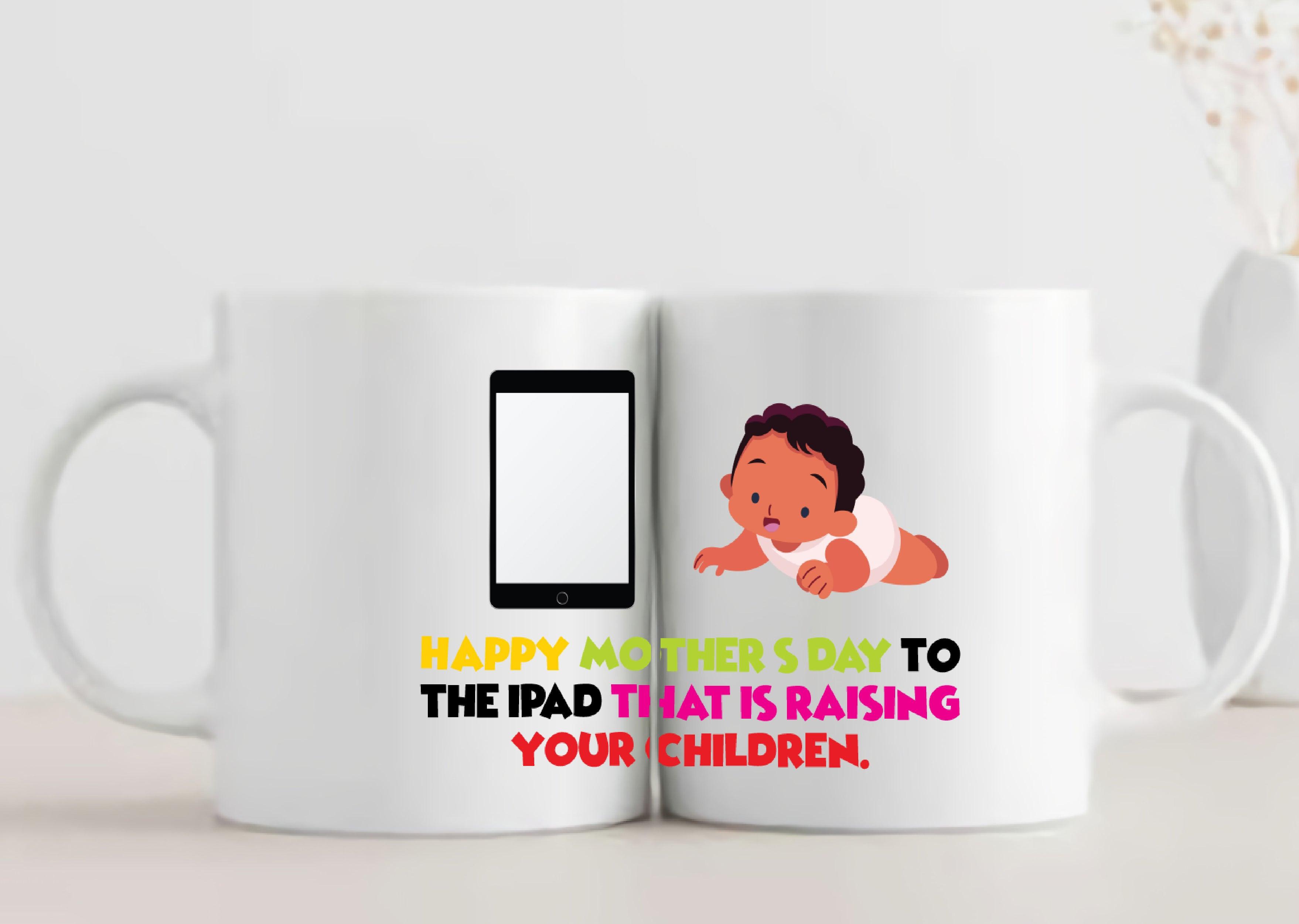 Mothers Day Mug - Ipad raises My Kid Mug - ThePeppyStore