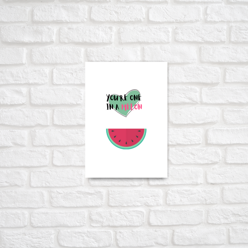 You're One In A Melon Card - ThePeppyStore