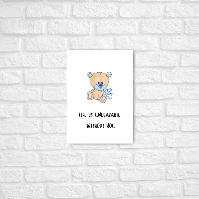 Life Is Unbearable Without You Card - ThePeppyStore