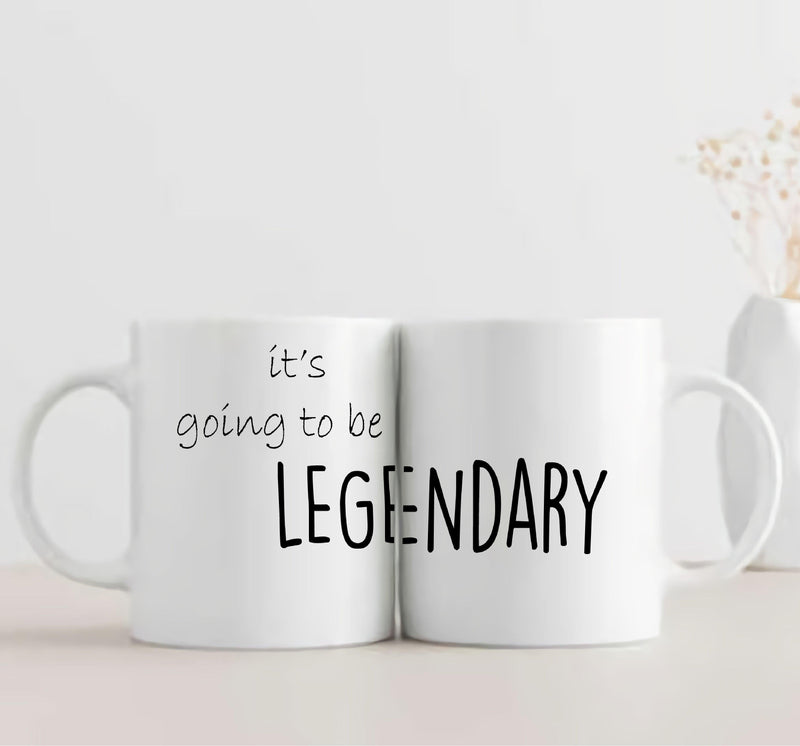 It's Going To Be Legendary Mug - ThePeppyStore