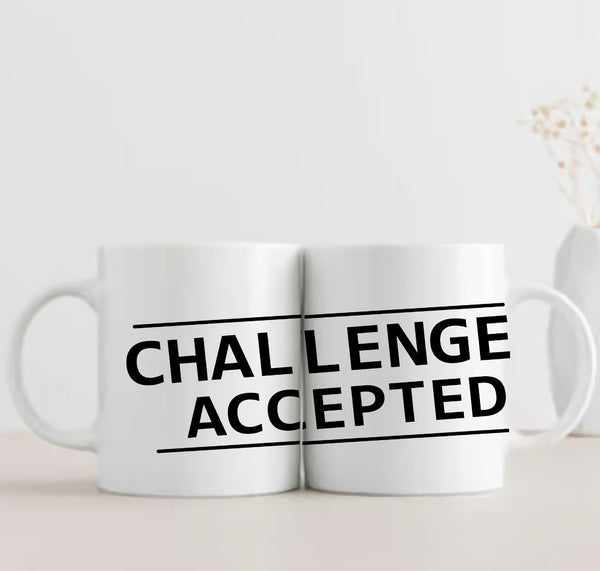 Challenge Accepted MUG - ThePeppyStore