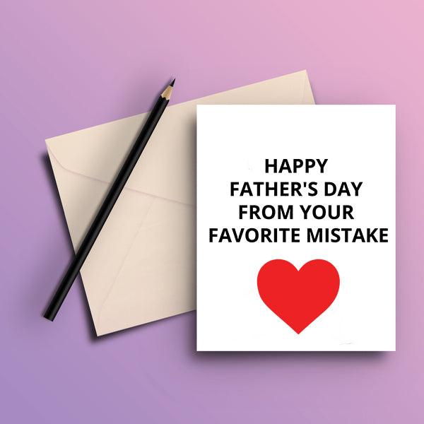 Wishes from your Favorite Mistake Happy Father's Day Card - ThePeppyStore