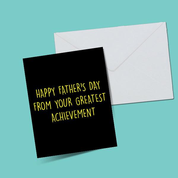 Greatest Achievement Happy Father's Day Card - ThePeppyStore