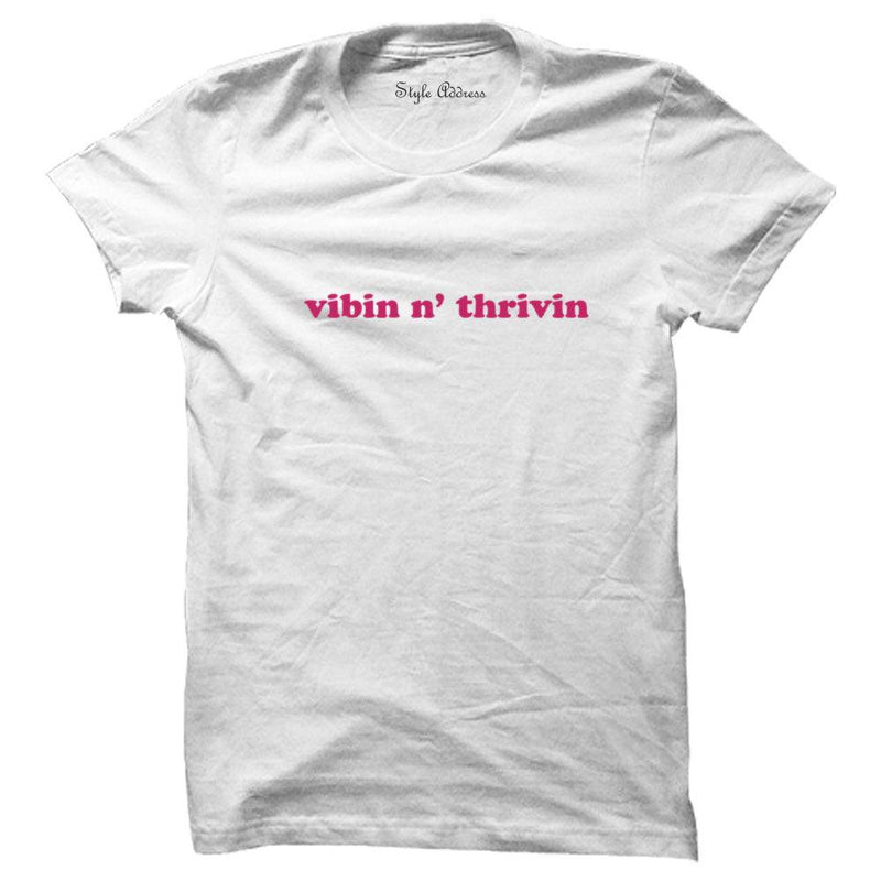 Vibin N' Thrivin T-shirt - ThePeppyStore