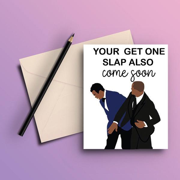 Will Smith Your Get One Slap Also Come Soon Greeting Card - ThePeppyStore
