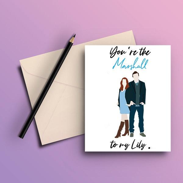 You Are The Marshall to my Lily Greeting Card - ThePeppyStore