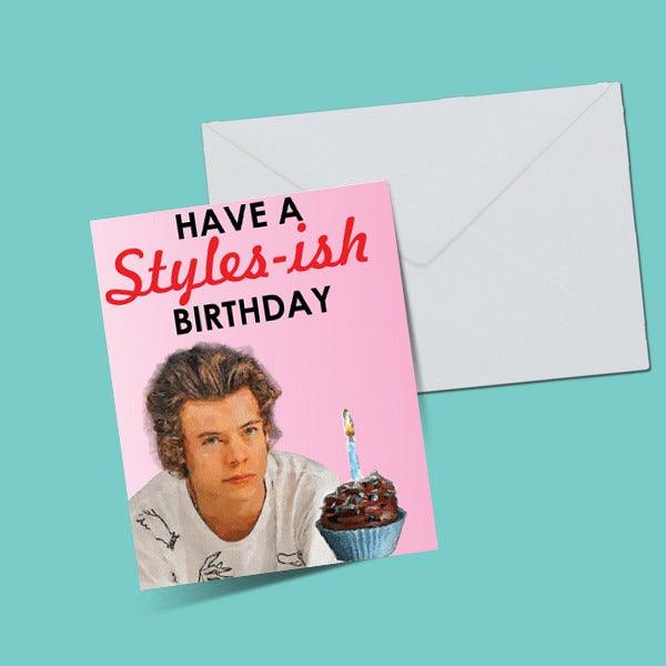 Have A Styles-ish Birthday Greeting Card - ThePeppyStore