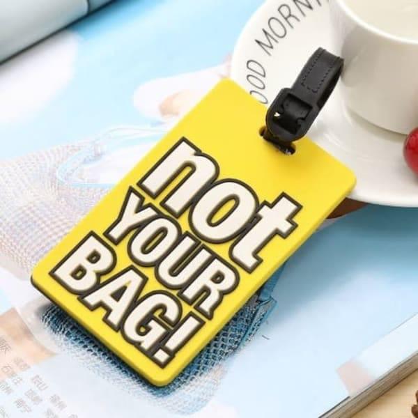 Not Your Bag Luggage Tag - ThePeppyStore