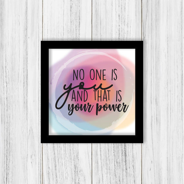 No one is you Frame - ThePeppyStore